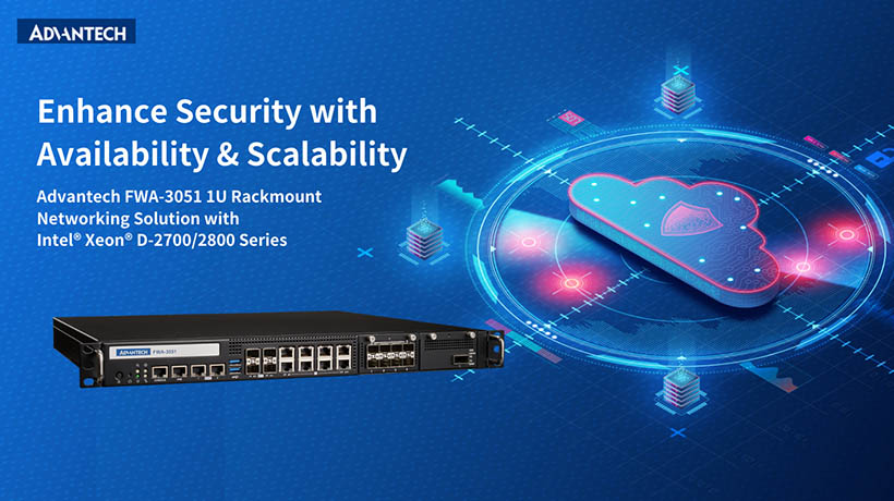 Advantech ra mắt FWA-3051 - Giải pháp máy chủ mạng Rackmount 1U mới nhất với dòng CPU Intel® Xeon® D-2700/2800